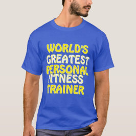 世界で最も偉大なパーソナルフィットネストレーナー Tシャツ