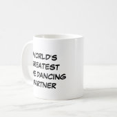 「世界で最も偉大なライン踊りパートナー」 Mug コーヒーマグカップ (正面左)