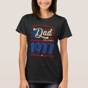 世界で最も大きなパパは1977生まれ年に生まれた45番目の誕生日だった Tシャツ