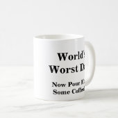 世界で最も悪いパパは、今私をコーヒー注ぎます! コーヒーマグカップ (正面右)