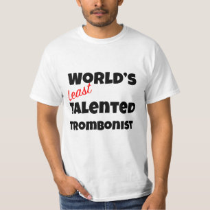 世界で最も才能のないトロンボーン主義者のギャグ Tシャツ