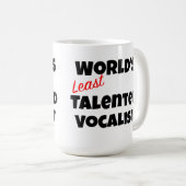 世界で最も才能の少ないボーカリストのギャグギフトマグ コーヒーマグカップ (正面右)