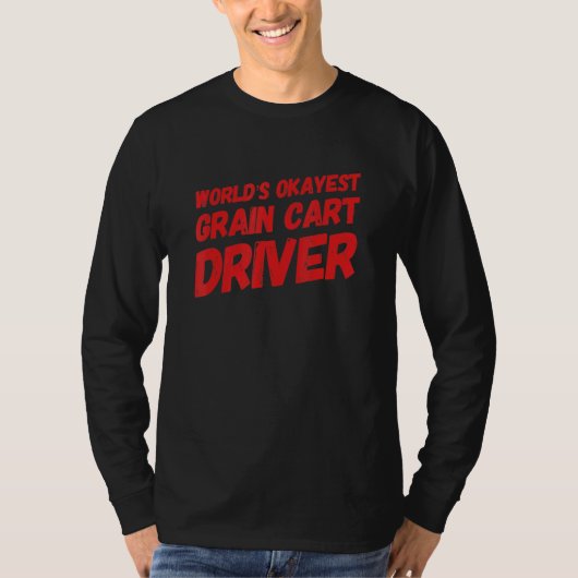 世界で最も普通の穀物運搬車の運転手 楽しい農業 1 Tシャツ (正面)