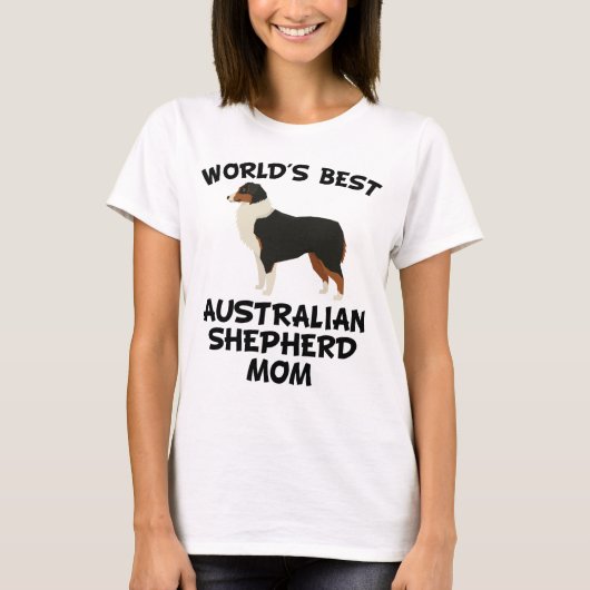 世界で最も最高のなオーストラリアの羊飼いのお母さん Tシャツ (正面)