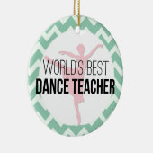 世界で最も最高のなダンスの先生の1面オーナメント セラミックオーナメント (右)