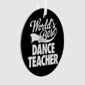 世界で最も最高のなダンスの先生 オーナメント (正面)