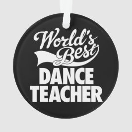 世界で最も最高のなダンスの先生 オーナメント