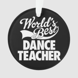 世界で最も最高のなダンスの先生 オーナメント