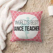 世界で最も最高のなダンスの先生-カスタムな記念品のギフト クッション (ブランケット)