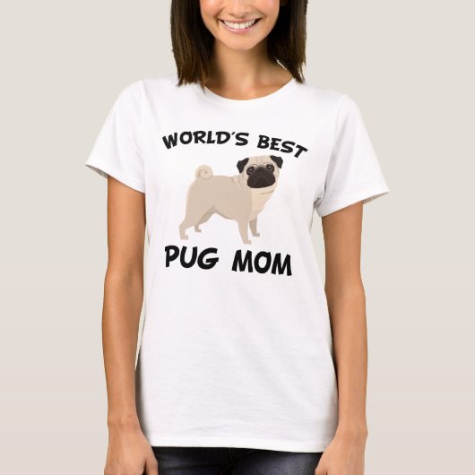 世界で最も最高のなパグのお母さん Tシャツ (正面)