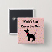 世界で最も最高のな救助犬のお母さんボタンの避難所犬 缶バッジ (正面&裏面)
