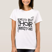 世界で最も最高のな聖歌隊ディレクター Tシャツ (正面)
