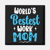 世界で最も最高の仕事母親のための最高の贈り物 マグネット (正面)