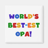 世界で最も最高の高いオパの明るい色のプレゼント マグネット (正面)