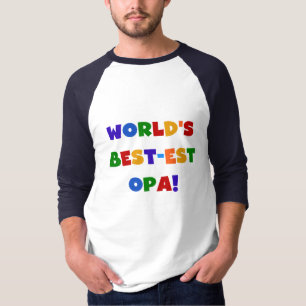 世界で最も最高の高いオパの明るい色のプレゼント Tシャツ
