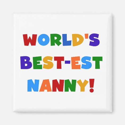 世界で最も最高の高いナニー・ブライト・カラーズ・ギフト マグネット (正面)