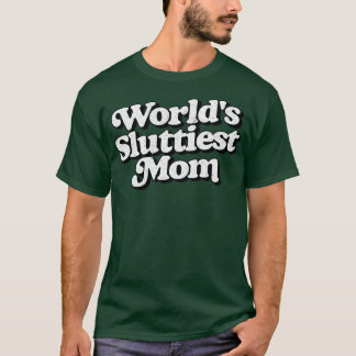世界で最も汚い母親 Tシャツ