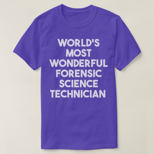 世界で最も素晴らしい法医科学技術者 Tシャツ (デザイン正面)