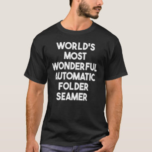 世界で最も素晴らしい自動フォルダー船員 Tシャツ