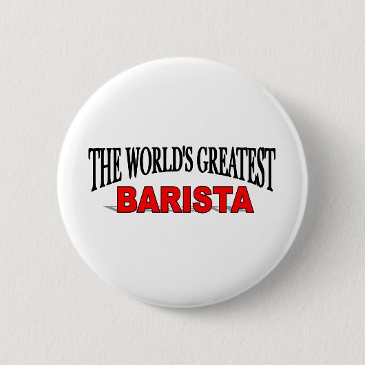 世界で最も素晴らしいBarista 缶バッジ (正面)