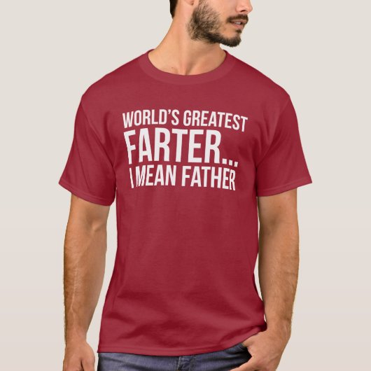 世界で最も素晴らしいFarter… 私は父を意味します Tシャツ (正面)
