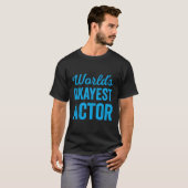 世界で最も面白い俳優最高の俳優は史上最高 Tシャツ (正面フル)
