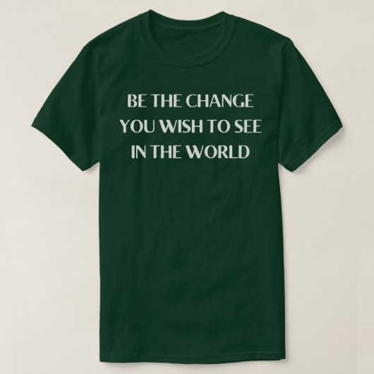 世界で見たいと思う変化である Tシャツ (デザイン正面)