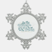 世界で見たいと思う変化 スノーフレークピューターオーナメント (正面)