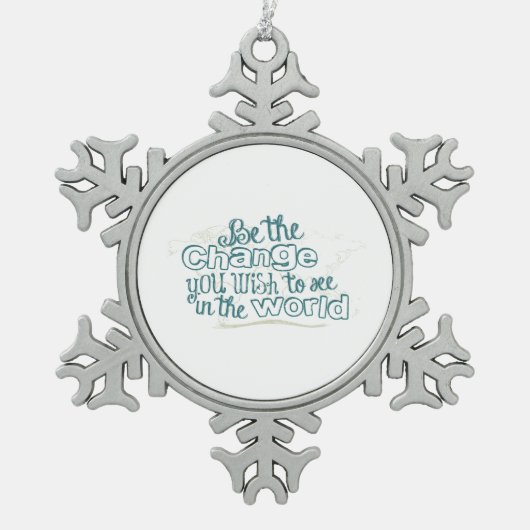 世界で見たいと思う変化 スノーフレークピューターオーナメント (正面)