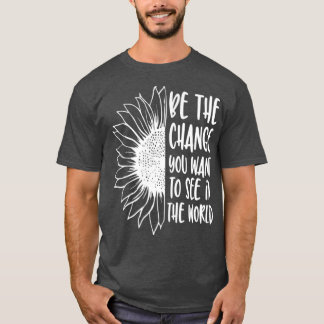 世界で見たい変化である Tシャツ