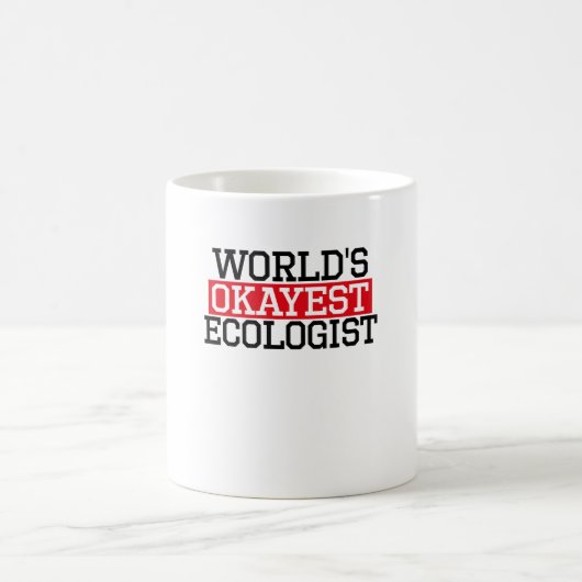世界でokayest生態学者、#ecologist コーヒーマグカップ (中央)