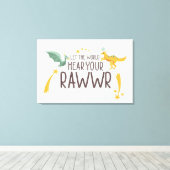 世界にあなたの轟音を聞かせ キャンバスプリント (インサイチュ (ウッドフロア))