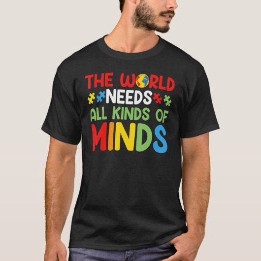 世界にはあらゆる種類の自閉症が待ち受けている Tシャツ (正面)
