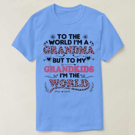 世界には私は孫に対して祖母で私はw tシャツ (デザイン正面)