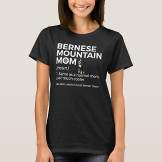 世界のバ最高のーナーママデフィニションBernese Mountai Tシャツ