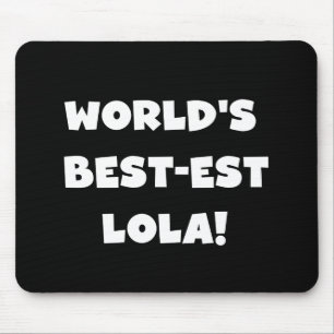 世界のベスト米国東部標準時刻Lolaの白黒Tシャツ マウスパッド