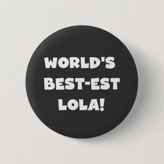 世界のベスト米国東部標準時刻Lolaの白黒Tシャツ 缶バッジ (正面)