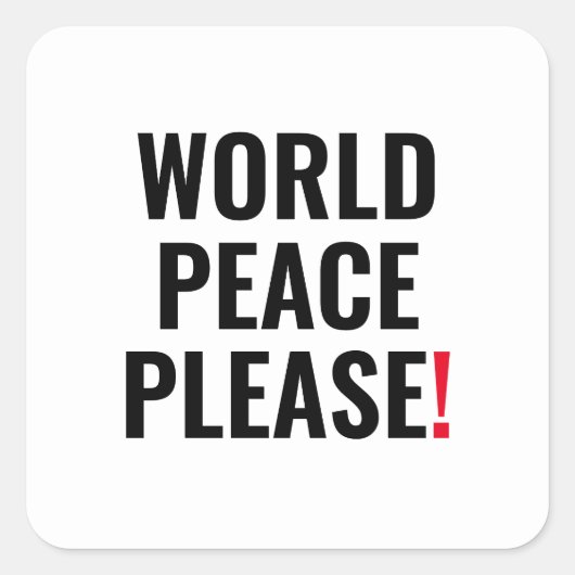 世界の平和は白い黒の赤の戦争の抗議を願う スクエアシール (正面)