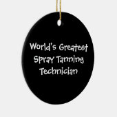 世界の最も素晴らしいスプレーの日焼けの技術者 セラミックオーナメント (右)