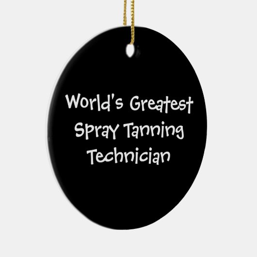 世界の最も素晴らしいスプレーの日焼けの技術者 セラミックオーナメント (右)