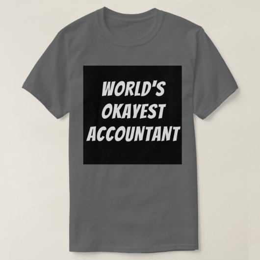 世界の最も重要な会計士3 Tシャツ (デザイン正面)