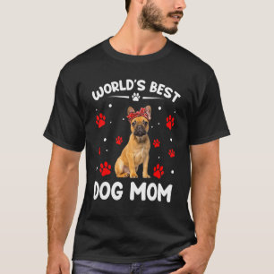 世界の最高のブフランスのルドッグ母の日 Tシャツ