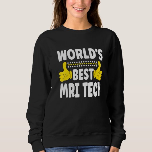世界の最高のMRI技術職種MRI Te スウェットシャツ (正面)