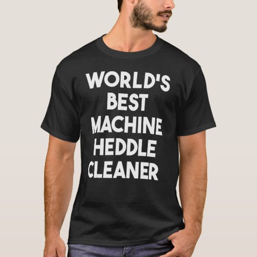 世界の機械最高のの綜絖 Tシャツ (正面)