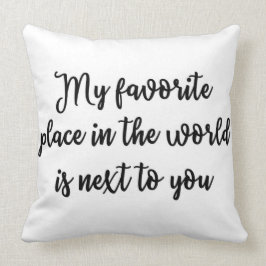 世界の私のお気に入りのな場所はあなたの隣にあります クッション