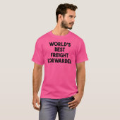 世界の貨物最高のフォワーダー Tシャツ (正面フル)