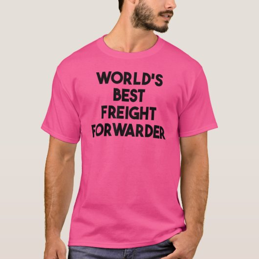 世界の貨物最高のフォワーダー Tシャツ (正面)