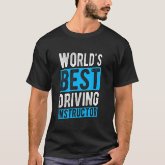 世界の運転最高のインストラクター高評価ドライブ Tシャツ
