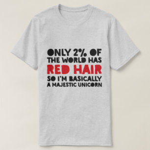 世界の2%だけに赤い毛の威厳のあるなユニコーンがあります Tシャツ