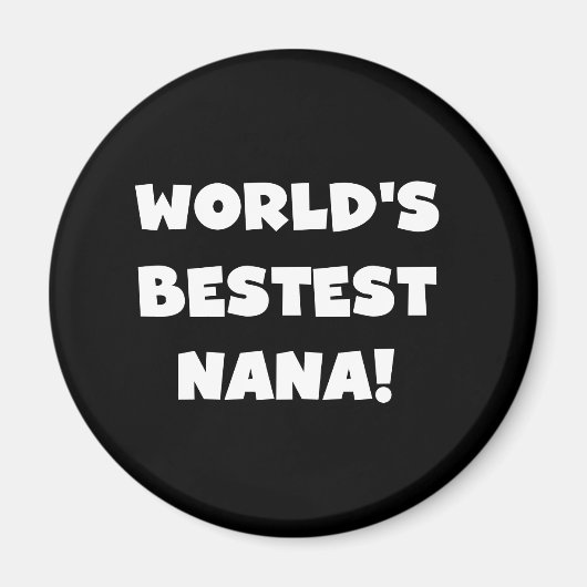 世界のBestestナナの白黒Tシャツ マグネット (正面)